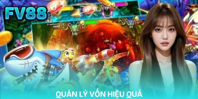 ban-ca-fv88-quan-ly-diem-cuoc-va-nguon-von